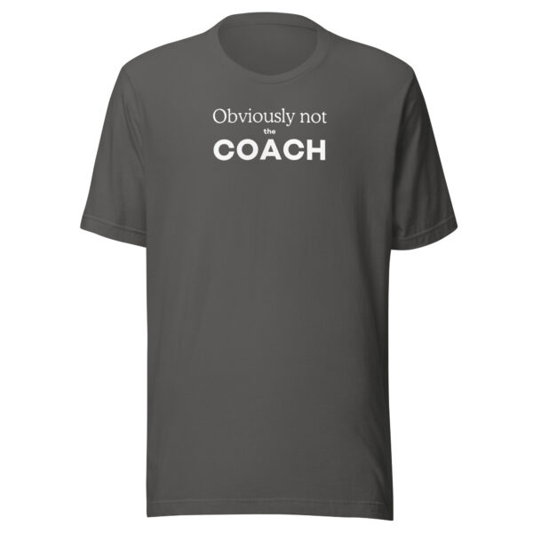 Obviously Not The Coach t-shirt - Image 6