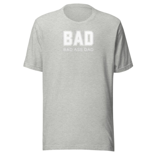 BAD - Bad Ass Dad t-shirt - Image 9