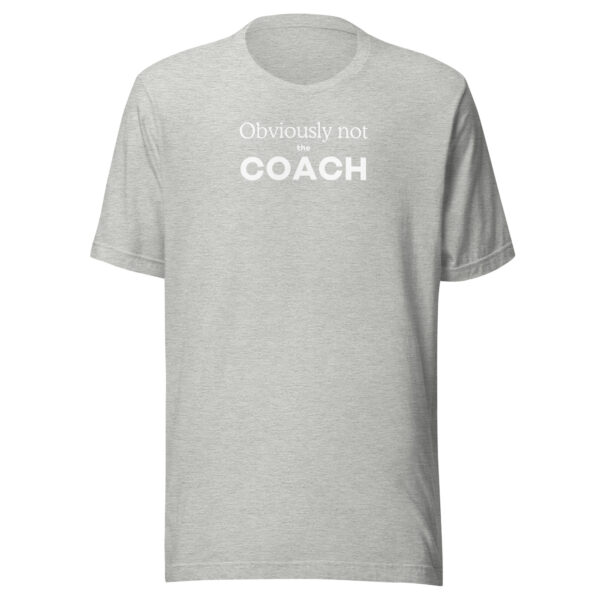 Obviously Not The Coach t-shirt - Image 9