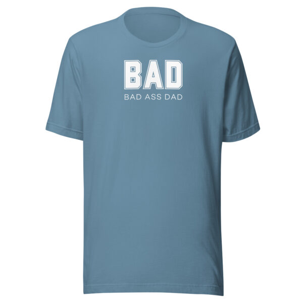 BAD - Bad Ass Dad t-shirt - Image 8