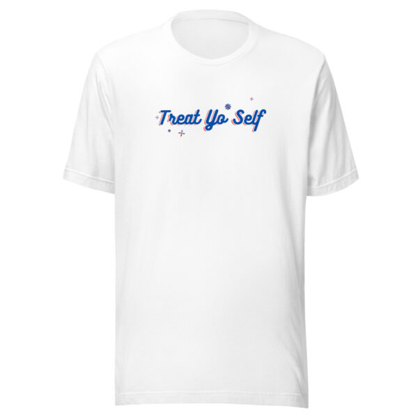 Treat Yo Self T-shirt