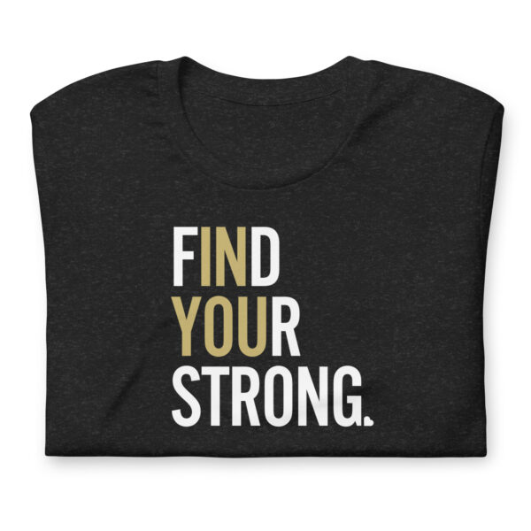 Find Your Strong T-shirt - Image 2