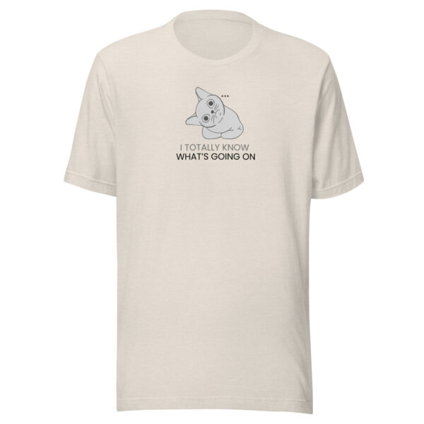 I totally know what's going on T-shirt - Image 8