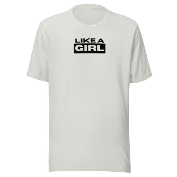 Like A Girl T-shirt - Image 15