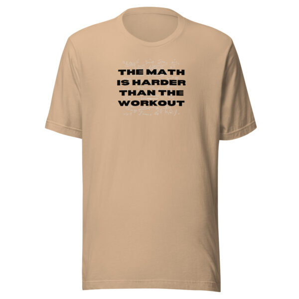 The math is harder than the workout - T-shirt - Image 12