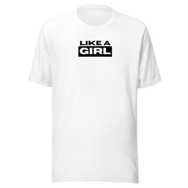 Like A Girl T-shirt - Image 14